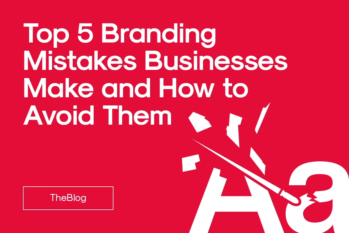 Top 5 Branding Mistakes Blog